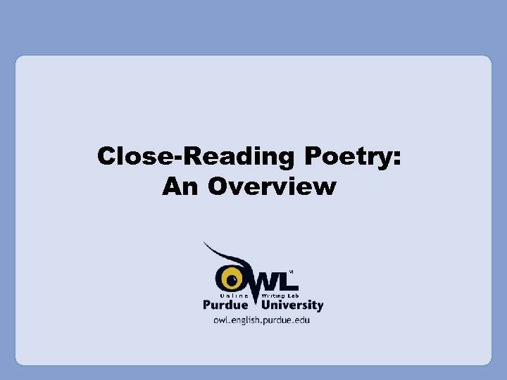 Close-Reading Poetry: An Overview 