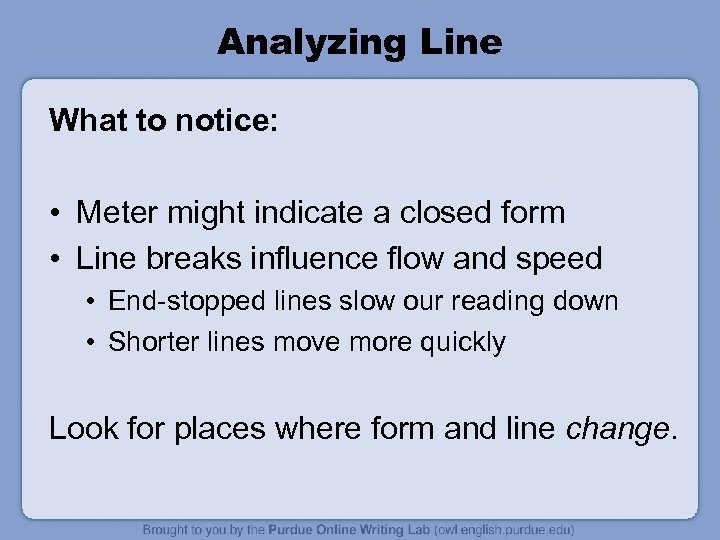 Analyzing Line What to notice: • Meter might indicate a closed form • Line