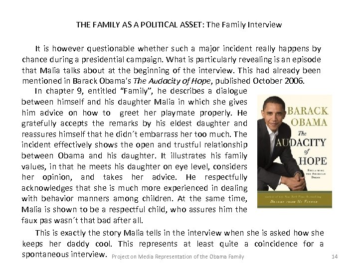 THE FAMILY AS A POLITICAL ASSET: The Family Interview It is however questionable whether