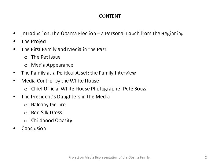 CONTENT • • Introduction: the Obama Election – a Personal Touch from the Beginning