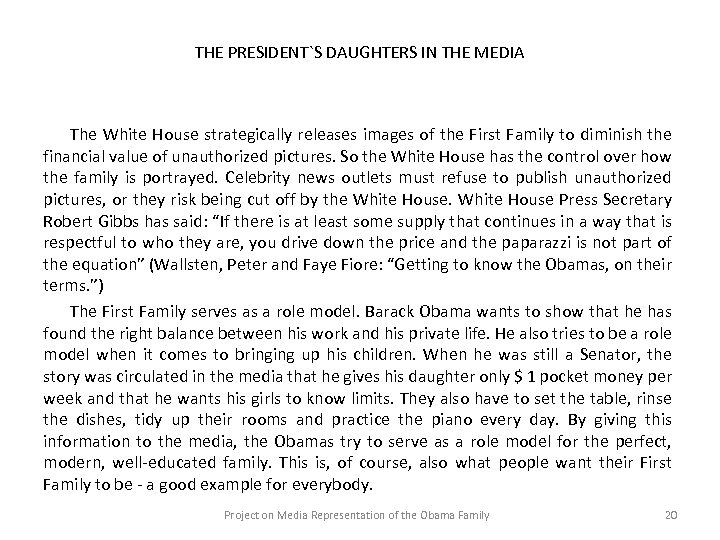THE PRESIDENT`S DAUGHTERS IN THE MEDIA The White House strategically releases images of the