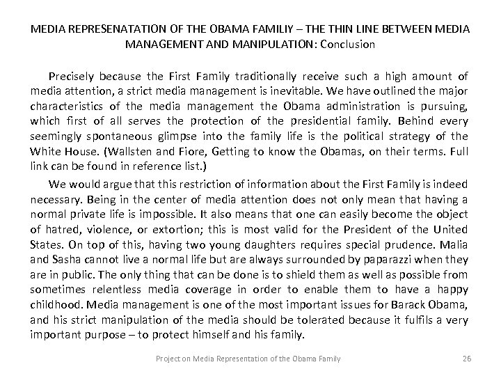 MEDIA REPRESENATATION OF THE OBAMA FAMILIY – THE THIN LINE BETWEEN MEDIA MANAGEMENT AND