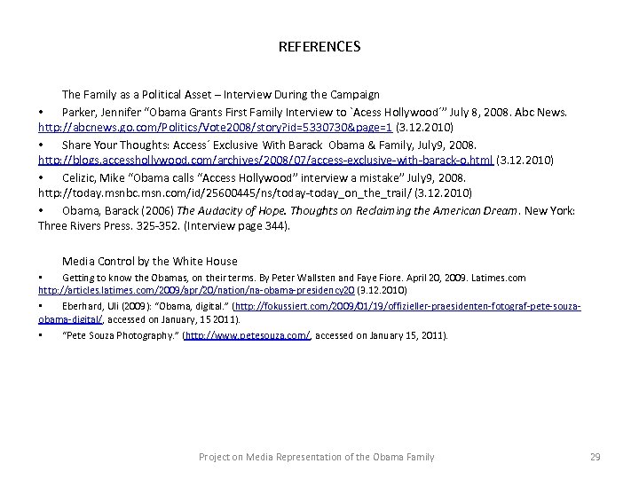 REFERENCES The Family as a Political Asset – Interview During the Campaign • Parker,