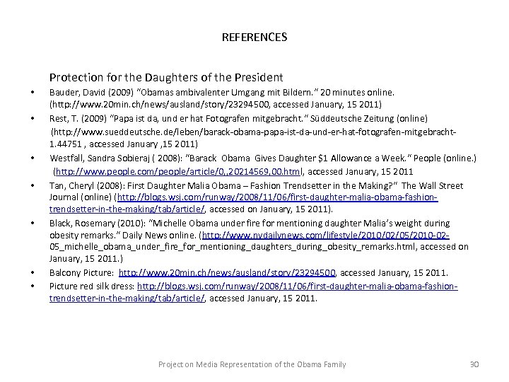 REFERENCES Protection for the Daughters of the President • • Bauder, David (2009) “Obamas