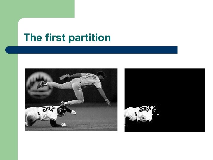 The first partition 