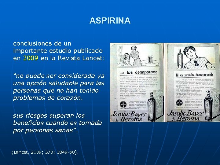 ASPIRINA conclusiones de un importante estudio publicado en 2009 en la Revista Lancet: “no