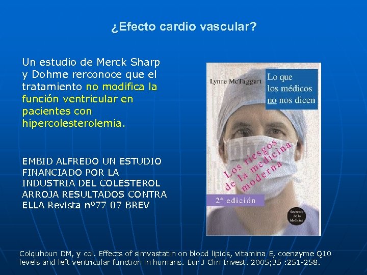 ¿Efecto cardio vascular? Un estudio de Merck Sharp y Dohme rerconoce que el tratamiento