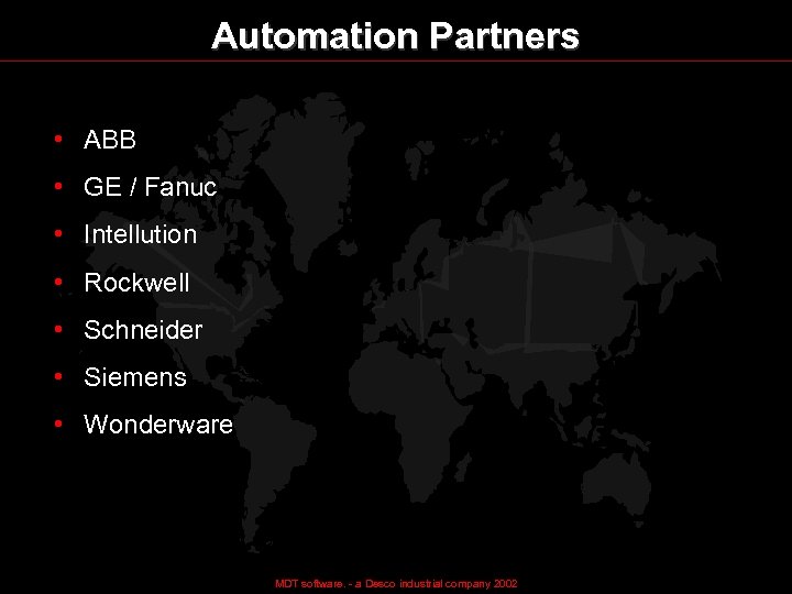 Automation Partners • ABB • GE / Fanuc • Intellution • Rockwell • Schneider