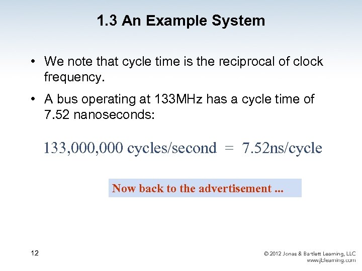 1. 3 An Example System • We note that cycle time is the reciprocal