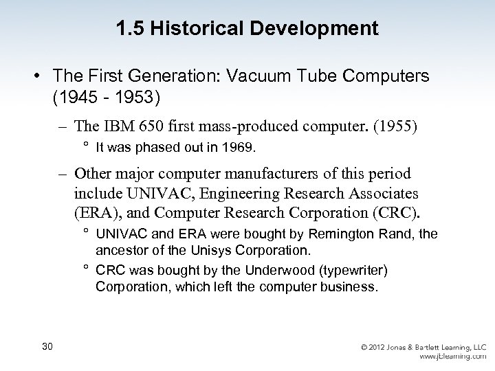 1. 5 Historical Development • The First Generation: Vacuum Tube Computers (1945 - 1953)
