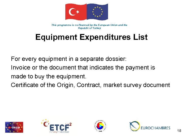 This programme is co-financed by the European Union and the Republic of Turkey Equipment