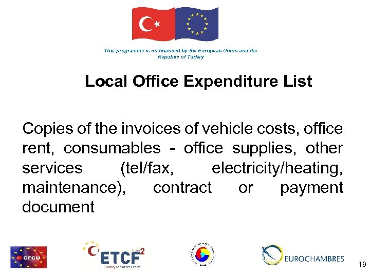 This programme is co-financed by the European Union and the Republic of Turkey Local