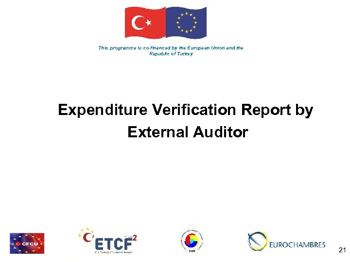 This programme is co-financed by the European Union and the Republic of Turkey Expenditure