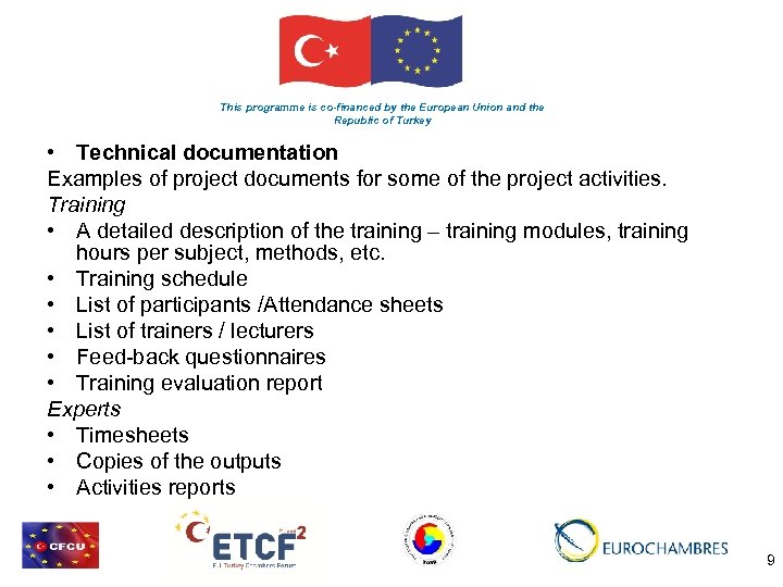 This programme is co-financed by the European Union and the Republic of Turkey •