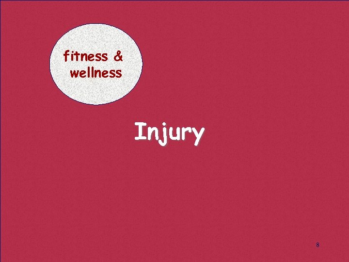 fitness & wellness Injury 8 