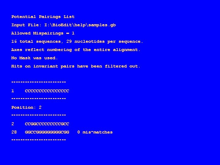 Potential Pairings List Input File: I: Bio. Edithelpsamples. gb Allowed Mispairings = 1 16