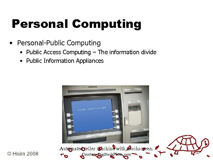 Personal Computing • Personal-Public Computing • Public Access Computing – The information divide •