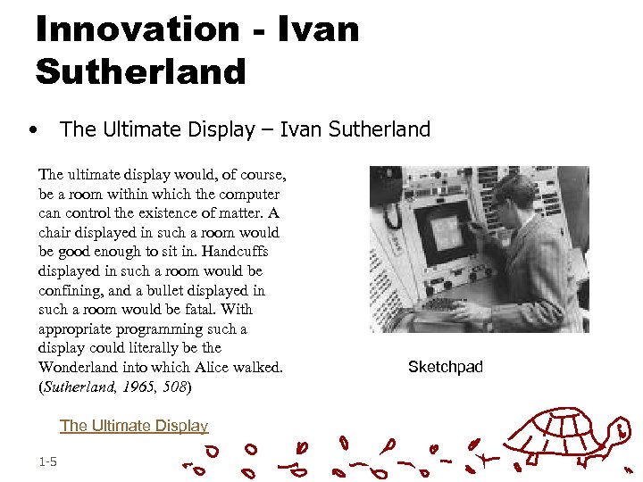 Innovation - Ivan Sutherland • The Ultimate Display – Ivan Sutherland The ultimate display