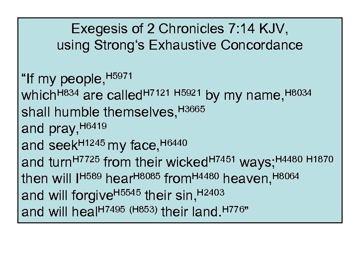 Exegesis of 2 Chronicles 7: 14 KJV, using Strong‘s Exhaustive Concordance “If my people,