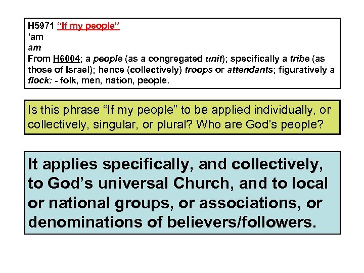 H 5971 “If my people” ‛am am From H 6004; a people (as a