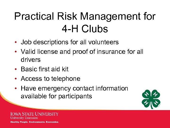 Practical Risk Management for 4 -H Clubs • Job descriptions for all volunteers •