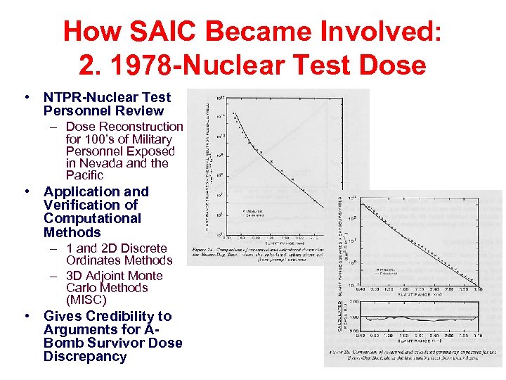 How SAIC Became Involved: 2. 1978 -Nuclear Test Dose • NTPR-Nuclear Test Personnel Review