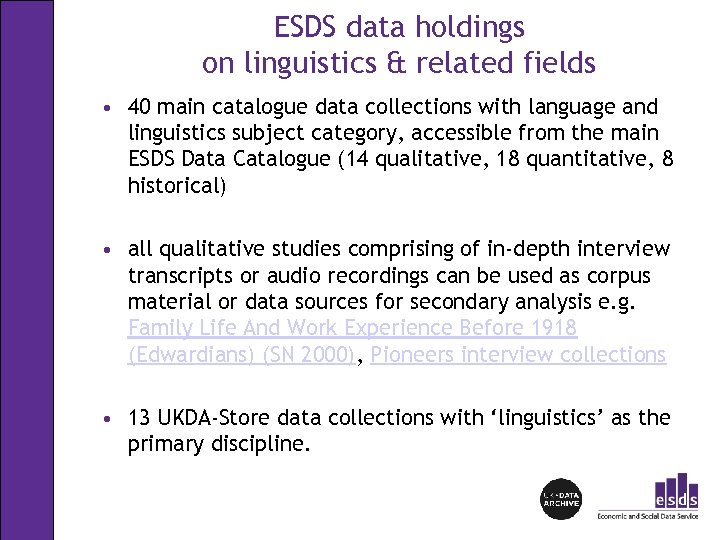 ESDS data holdings on linguistics & related fields • 40 main catalogue data collections