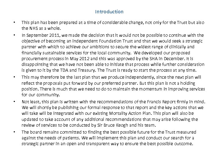 Introduction • • • This plan has been prepared at a time of considerable