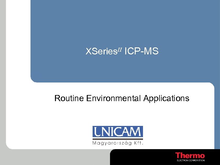 XSeries. II ICP-MS Routine Environmental Applications 