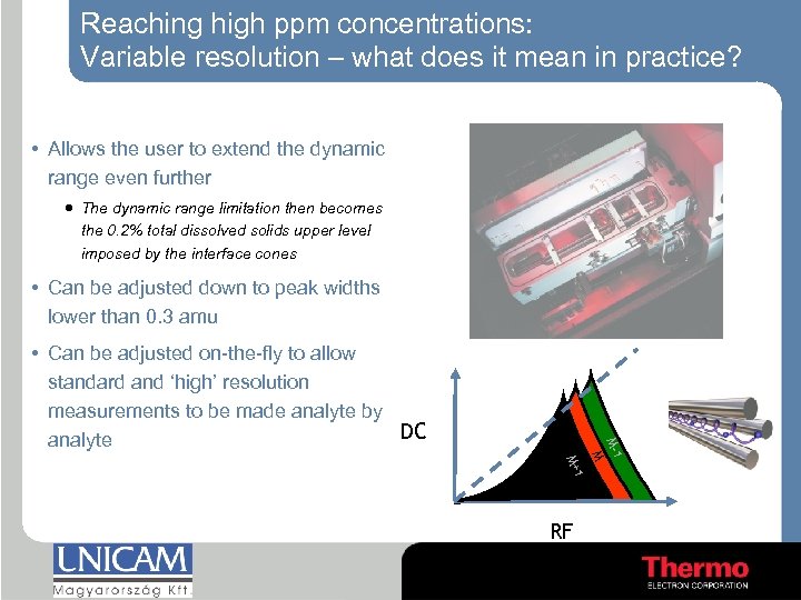 Reaching high ppm concentrations: Variable resolution – what does it mean in practice? •