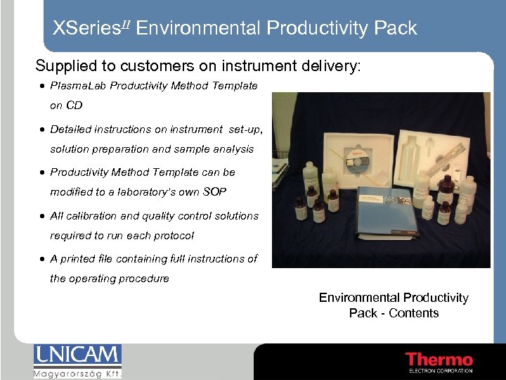 XSeries. II Environmental Productivity Pack Supplied to customers on instrument delivery: · Plasma. Lab