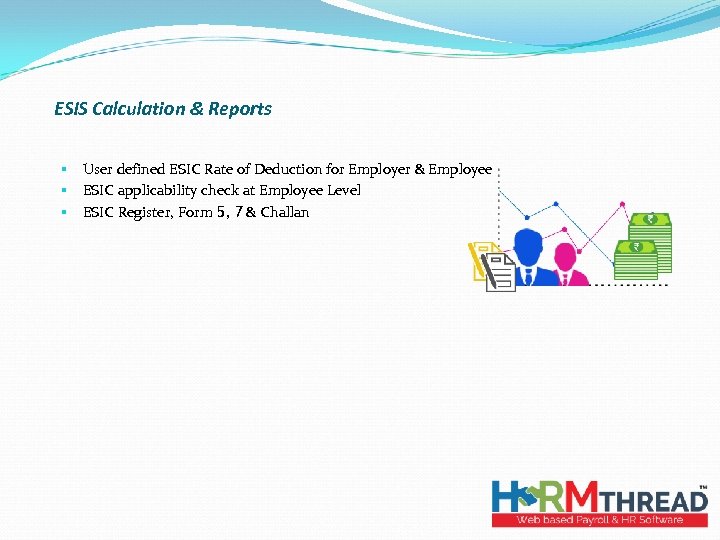 ESIS Calculation & Reports § § § User defined ESIC Rate of Deduction for