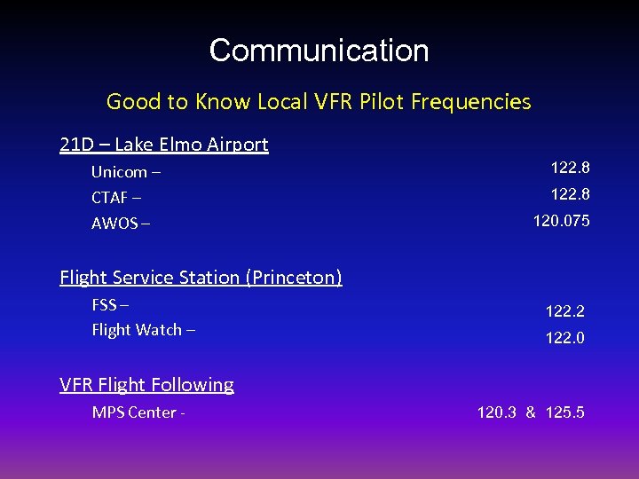 Communication Good to Know Local VFR Pilot Frequencies 21 D – Lake Elmo Airport