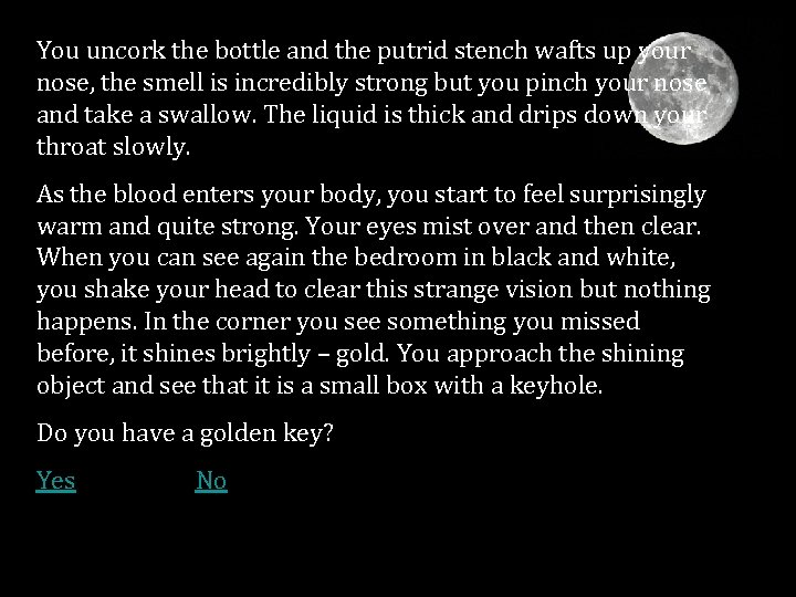 You uncork the bottle and the putrid stench wafts up your nose, the smell