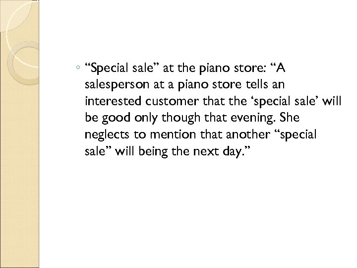 ◦ “Special sale” at the piano store: “A salesperson at a piano store tells