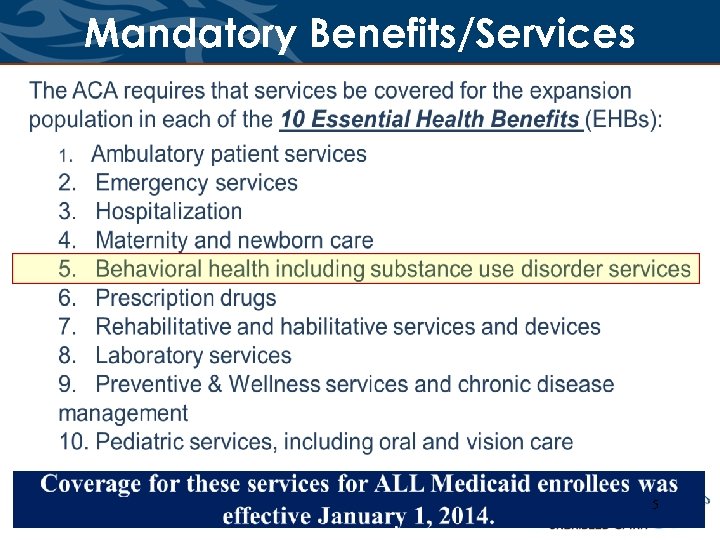 Mandatory Benefits/Services Cabinet for Health and Family Services 5 