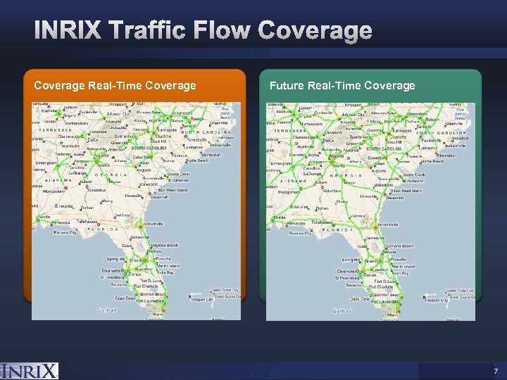 Coverage Real-Time Coverage Future Real-Time Coverage INRIX Confidential — 17 