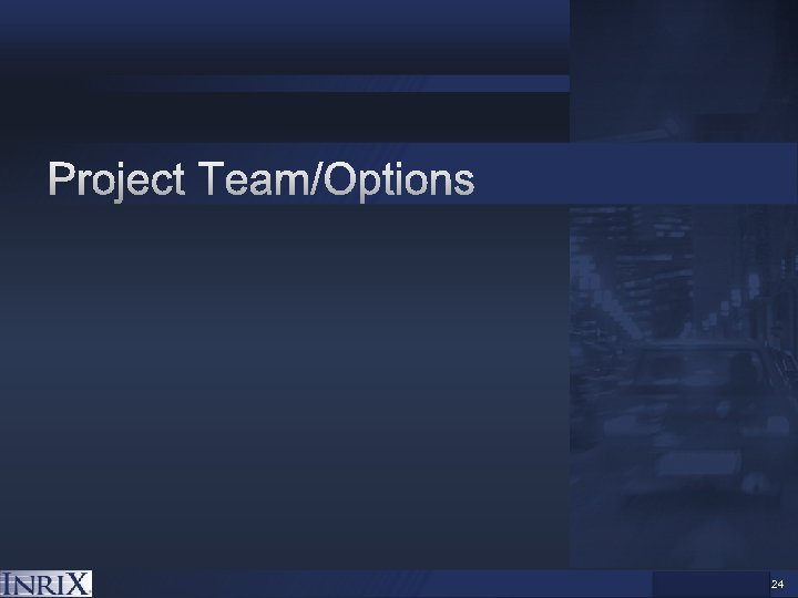 INRIX Confidential — 24 