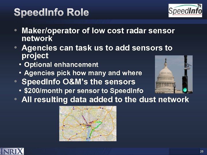  • Maker/operator of low cost radar sensor network • Agencies can task us