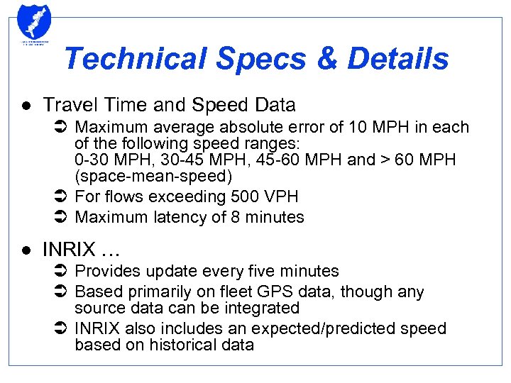 Technical Specs & Details l Travel Time and Speed Data Ü Maximum average absolute