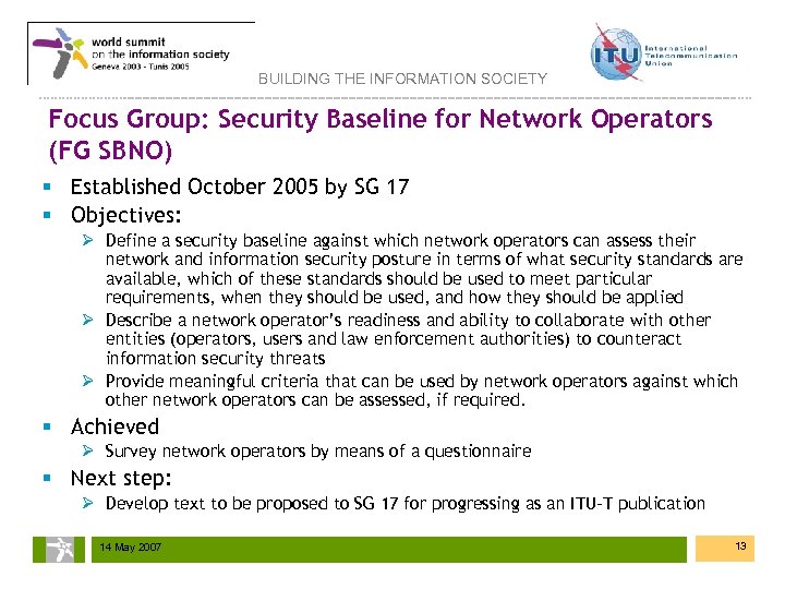 BUILDING THE INFORMATION SOCIETY Focus Group: Security Baseline for Network Operators (FG SBNO) §