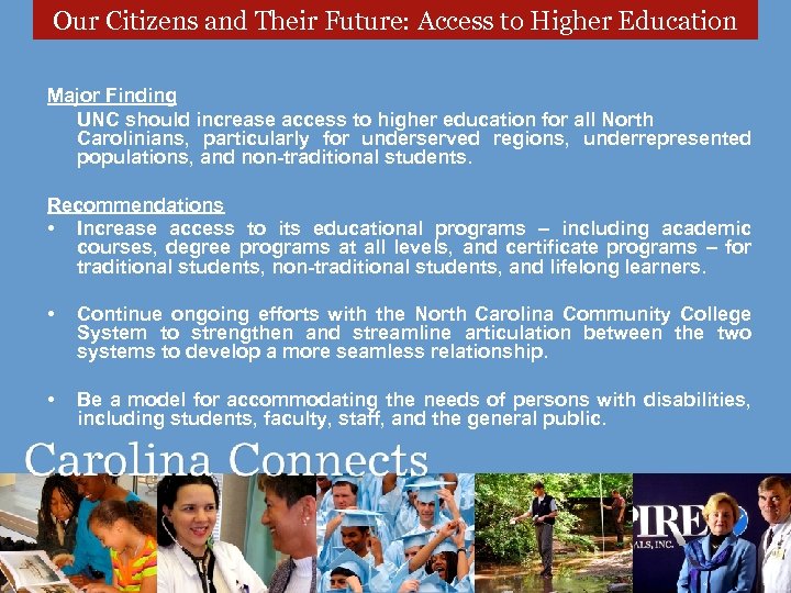 Our Citizens and Their Future: Access to Higher Education Major Finding UNC should increase