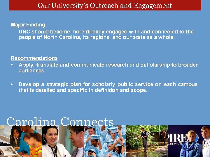 Our University’s Outreach and Engagement Major Finding UNC should become more directly engaged with