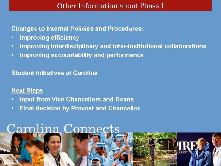 Other Information about Phase I Changes to Internal Policies and Procedures: • Improving efficiency