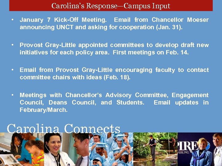 Carolina’s Response—Campus Input • January 7 Kick-Off Meeting. Email from Chancellor Moeser announcing UNCT