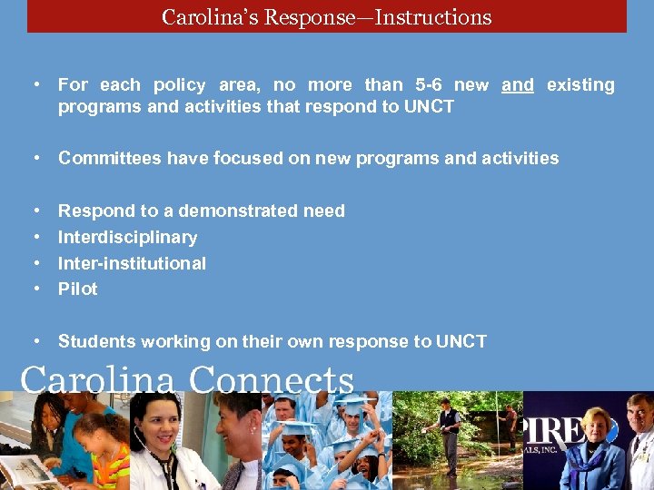 Carolina’s Response—Instructions • For each policy area, no more than 5 -6 new and