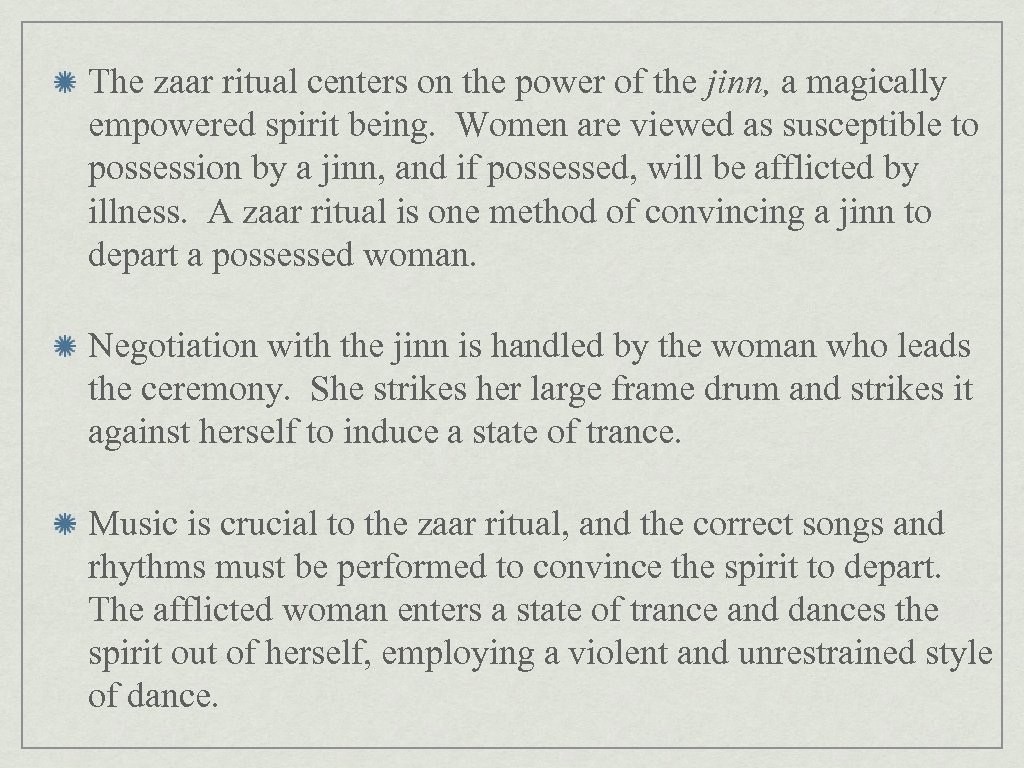 The zaar ritual centers on the power of the jinn, a magically empowered spirit