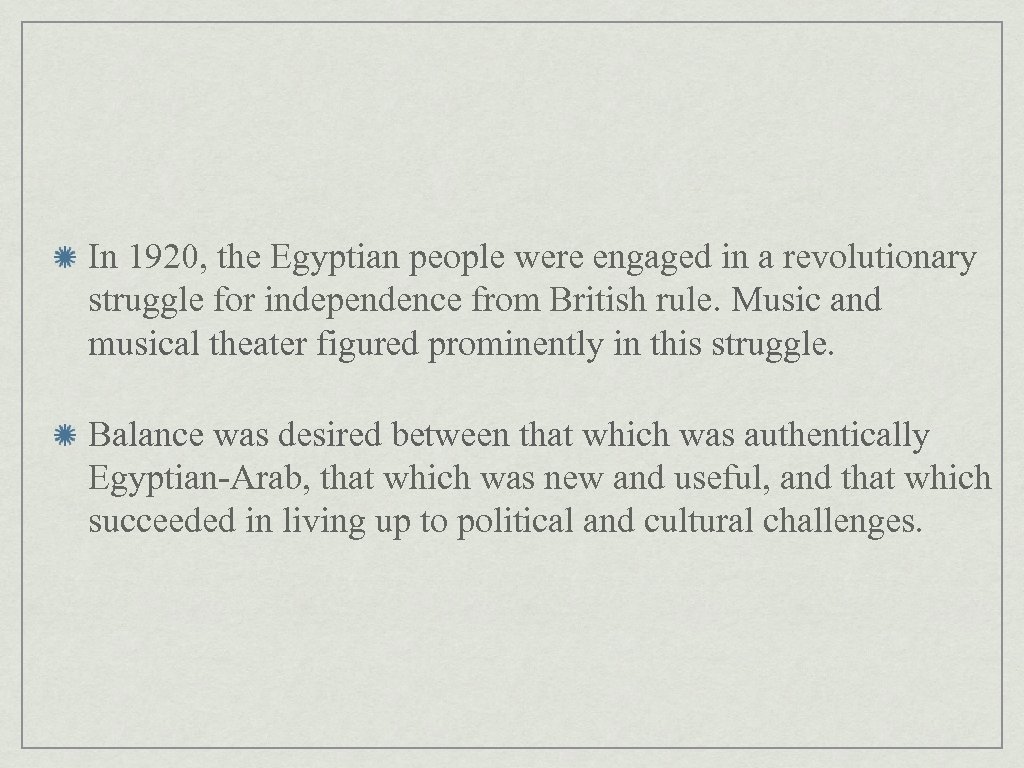 In 1920, the Egyptian people were engaged in a revolutionary struggle for independence from