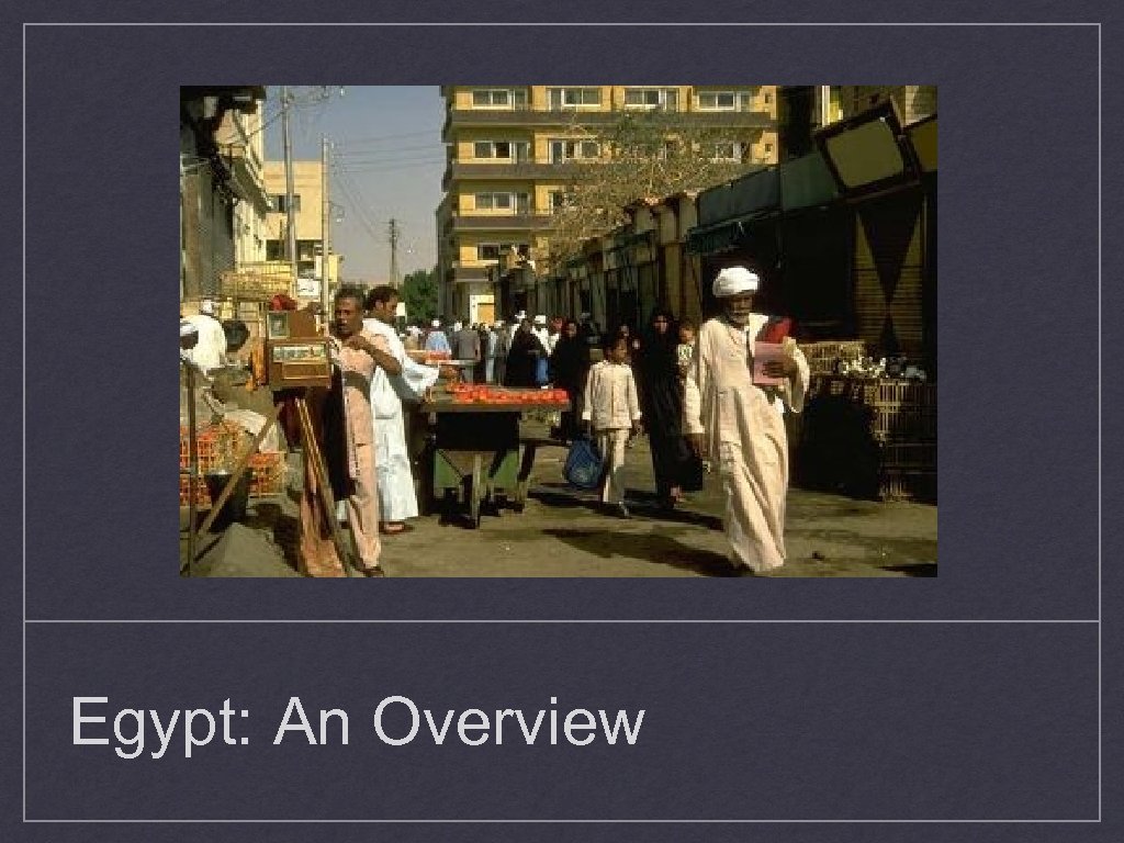 Egypt: An Overview 