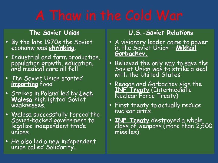 A Thaw in the Cold War The Soviet Union • By the late 1970